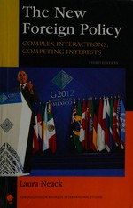 The new foreign policy : complex interactions, competing interests /