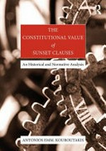 The constitutional value of sunset clauses : an historical and normative analysis /