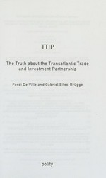 TTIP : the truth about the Transatlantic trade and investment partnership /