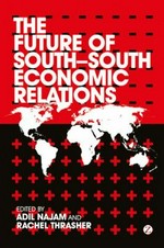 The future of south-south economic relations /