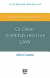 Advanced introduction to global administrative law /