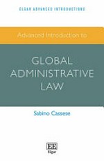 Advanced introduction to global administrative law /