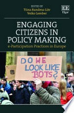 Engaging citizens in policy making : e-participation practices in Europe /