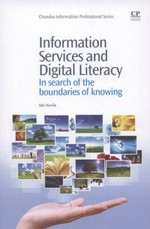 Information services and digital literacy : in search of the boundaries of knowing /
