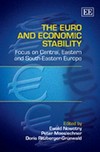 The euro and economic stability : focus on Central, Eastern and South-Eastern Europe /
