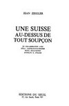 Une Suisse au-dessus de tout soupçon /