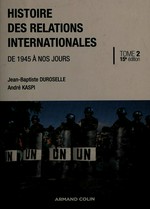 Histoire des relations internationales : de 1945 à nos jours /