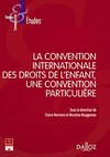 La Convention internationale des droits de l'enfant (CIDE), une convention particulière /