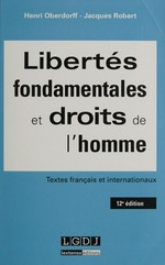 Libertés fondamentales et droits de l'homme : textes français et internationaux /