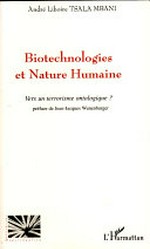 Biotechnologies et nature humaine : vers un terrorisme ontologique? /