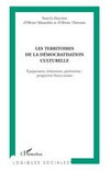 Les territoires de la démocratisation culturelle : équipements, événements, patrimoines : perspectives franco-suisses /