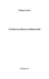 L'école, la culture, la démocratie /