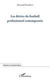 Les dérives du football professionnel contemporain /