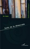 Sortir de la démocratie /