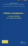 L'Union européenne : un espace politique à la croisée des chemins /