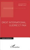 Droit international, guerre et paix /