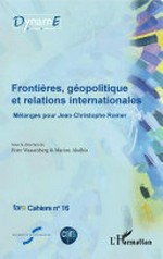 Frontières, géopolitique et relations internationales : mélanges pour Jean-Christophe Romer /