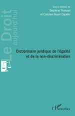 Dictionnaire juridique de l’égalité et de la non-discrimination /