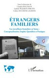 Étrangers familiers : les travailleurs frontaliers en Suisse : conceptualisation, emploi, quotidien et pratiques /