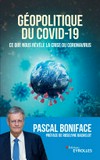 Géopolitique du Covid-19 : ce que nous révèle la crise du coronavirus /