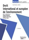 Droit international et européen de l'environnement /