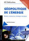 Geopolitique de l'énergie : besoins, ressources, échanges mondiaux /