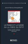 La France et la Suisse, ou, La force du petit : évasion fiscale, relations commerciales et financières (1940-1954) /
