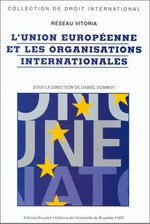 L'Union européenne et les organisations internationales /