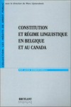 Constitution et régime linguistique en Belgique et au Canada /