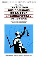 L'exécution des décisions de la Cour internationale de justice /