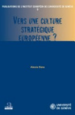 Vers une culture stratégique européenne? /