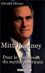 Mitt Romney : pour le renouveau du mythe américain /