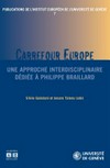 Carrefour Europe : une approche interdisciplinaire dédiée à Philippe Braillard /