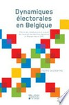Dynamiques électorales en Belgique : théorie des réalignements et analyse des résultats des élections législatives en Belgique depuis 1945 /