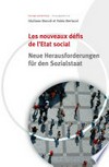 Les nouveaux défis de l'Etat social = Neue Herausforderungen für den Sozialstaat /