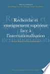 Recherche et enseignement supérieur face à l'internationalisation : France, Suisse et Union européenne /