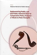 Rediscovering public law and public administration in comparative policy analysis : a tribute to Peter Knoepfel /
