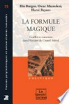 La formule magique : conflits et consensus dans l'élection du Conseil fédéral /