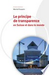 Le principe de transparence en Suisse et dans le monde /