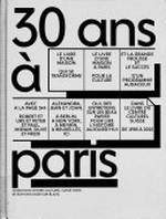 30 ans à Paris, 1985-2015 : Centre culturel suisse /