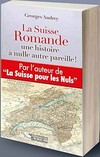 La Suisse romande : une histoire à nulle autre pareille /