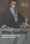 Inter Gentes : statesmen, diplomats, political thinkers /