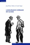 L'assurance chômage en Suisse : une sociohistoire (1924-1982) /