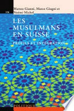 Les musulmans en Suisse : profils et intégration /