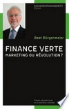 Finance verte : marketing ou révolution? /