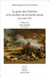 La prise des Tuileries et le sacrifice de la Garde suisse : 10 août 1792 /
