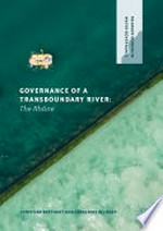 Governance of a transboundary river : the Rhône /