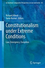 Constitutionalism under extreme conditions : law, emergency, exception /