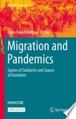 Migration and pandemics : spaces of solidarity and spaces of exception /