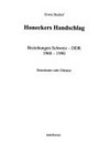 Honeckers Handschlag : Beziehungen Schweiz-DDR 1960-1990 : Demokratie oder Diktatur /